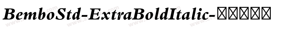 BemboStd-ExtraBoldItalic字体转换