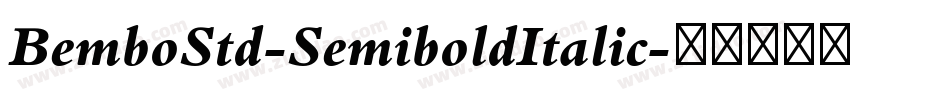 BemboStd-SemiboldItalic字体转换