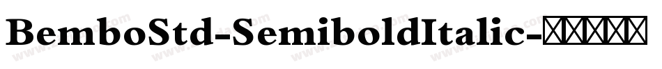 BemboStd-SemiboldItalic字体转换