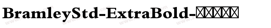 BramleyStd-ExtraBold字体转换