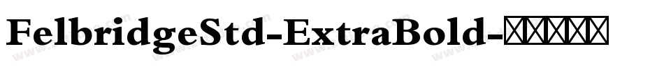 FelbridgeStd-ExtraBold字体转换
