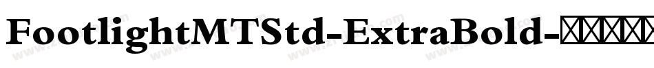 FootlightMTStd-ExtraBold字体转换