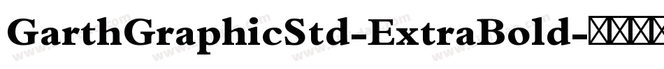 GarthGraphicStd-ExtraBold字体转换