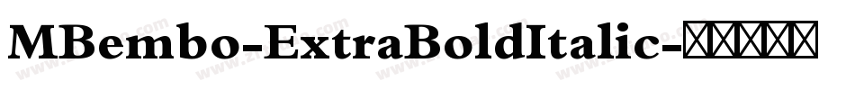 MBembo-ExtraBoldItalic字体转换