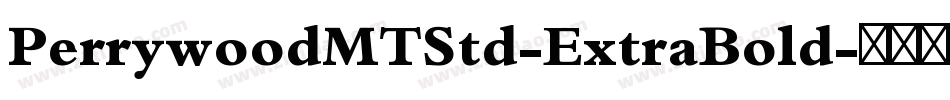 PerrywoodMTStd-ExtraBold字体转换