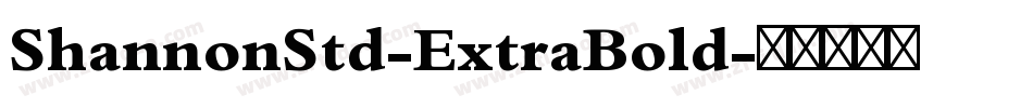 ShannonStd-ExtraBold字体转换