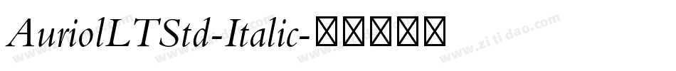 AuriolLTStd-Italic字体转换