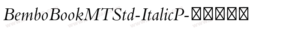 BemboBookMTStd-ItalicP字体转换