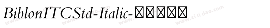 BiblonITCStd-Italic字体转换