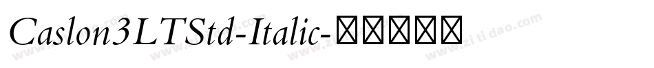 Caslon3LTStd-Italic字体转换