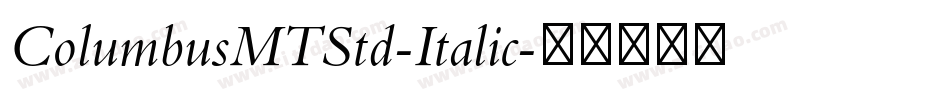 ColumbusMTStd-Italic字体转换