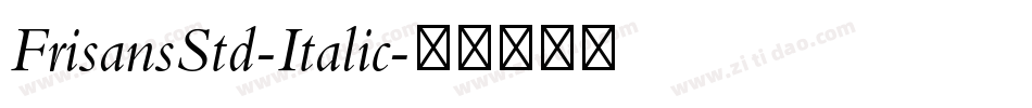 FrisansStd-Italic字体转换