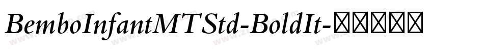 BemboInfantMTStd-BoldIt字体转换