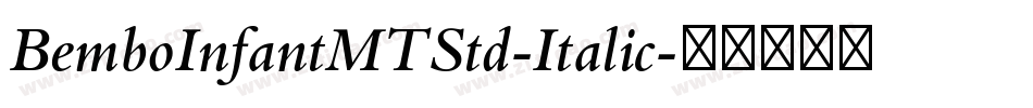 BemboInfantMTStd-Italic字体转换