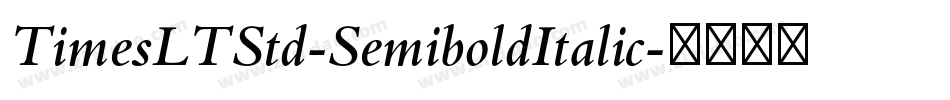 TimesLTStd-SemiboldItalic字体转换