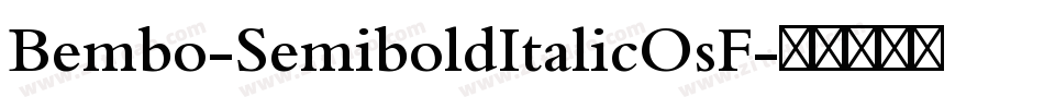 Bembo-SemiboldItalicOsF字体转换