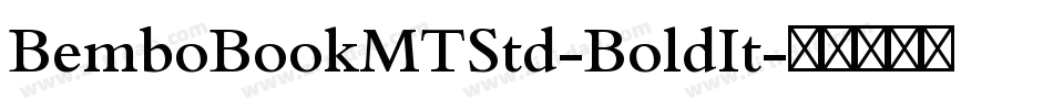 BemboBookMTStd-BoldIt字体转换