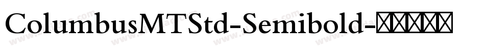 ColumbusMTStd-Semibold字体转换