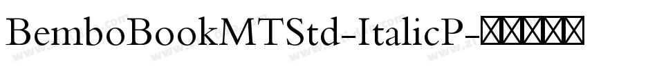 BemboBookMTStd-ItalicP字体转换