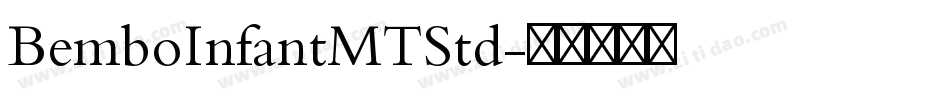 BemboInfantMTStd字体转换