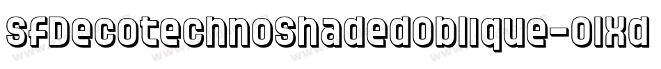 SfDecotechnoShadedOblique-0lXd字体转换