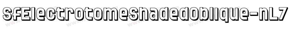 SfElectrotomeShadedOblique-nL7O字体转换 SfElectrotomeShadedOblique-nL7O字体转换