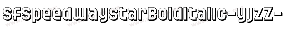 SfSpeedwaystarBoldItalic-yjzZ字体转换