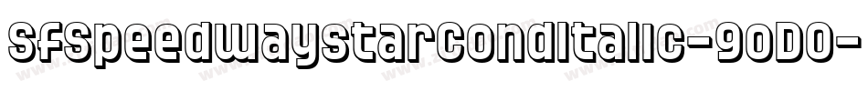 SfSpeedwaystarCondItalic-9oD0字体转换 SfSpeedwaystarCondItalic-9oD0字体转换