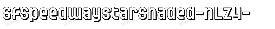 SfSpeedwaystarShaded-nLz4字体转换 SfSpeedwaystarShaded-nLz4字体转换