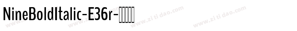 NineBoldItalic-E36r字体转换