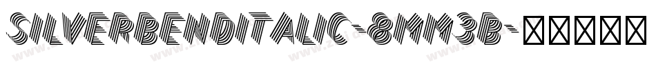 SilverBendItalic-8MM3B字体转换