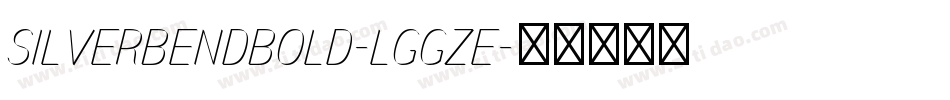 SilverBendBold-lggze字体转换