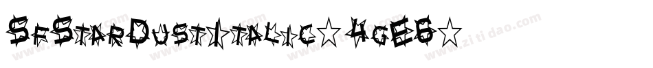 SfStarDustItalic-4gE6字体转换 SfStarDustItalic-4gE6字体转换