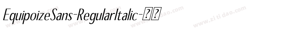 EquipoizeSans-RegularItalic字体转换