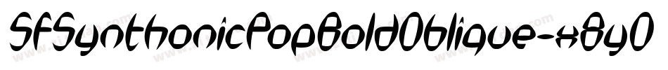 SfSynthonicPopBoldOblique-x8y0字体转换 SfSynthonicPopBoldOblique-x8y0字体转换