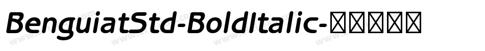 BenguiatStd-BoldItalic字体转换