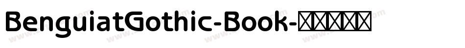 BenguiatGothic-Book字体转换