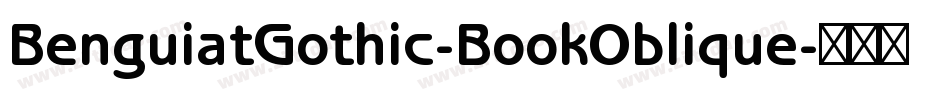 BenguiatGothic-BookOblique字体转换