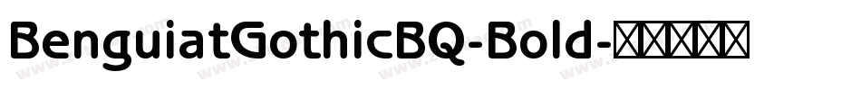 BenguiatGothicBQ-Bold字体转换