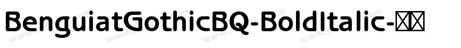 BenguiatGothicBQ-BoldItalic字体转换