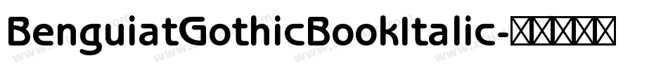 BenguiatGothicBookItalic字体转换