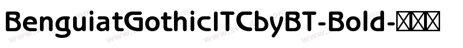 BenguiatGothicITCbyBT-Bold字体转换