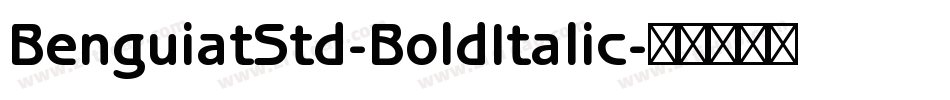 BenguiatStd-BoldItalic字体转换