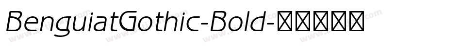 BenguiatGothic-Bold字体转换