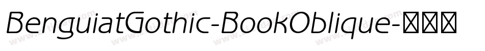 BenguiatGothic-BookOblique字体转换