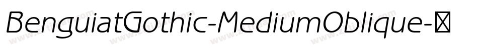 BenguiatGothic-MediumOblique字体转换