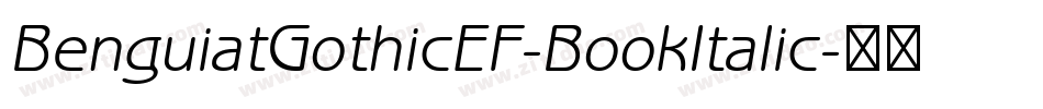 BenguiatGothicEF-BookItalic字体转换