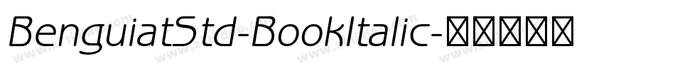 BenguiatStd-BookItalic字体转换
