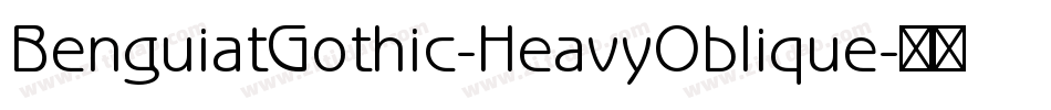 BenguiatGothic-HeavyOblique字体转换
