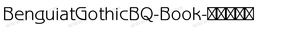 BenguiatGothicBQ-Book字体转换